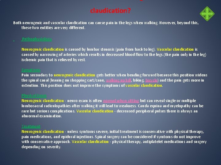 claudication? Both neurogenic and vascular claudication cause pain in the legs when walking. However, claudication? Both neurogenic and vascular claudication cause pain in the legs when walking. However,
