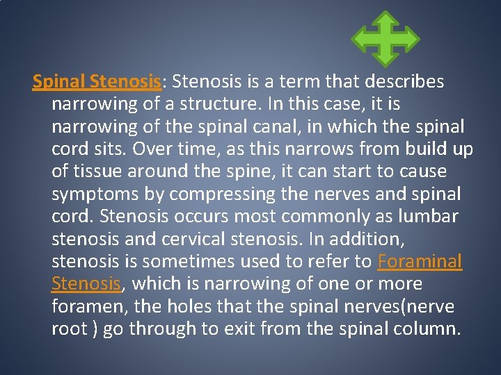 Spinal Stenosis: Stenosis is a term that describes narrowing of a structure. In this Spinal Stenosis: Stenosis is a term that describes narrowing of a structure. In this
