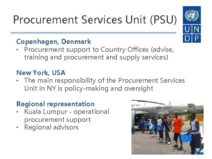 Procurement Services Unit (PSU) Copenhagen, Denmark • Procurement support to Country Offices (advise, training