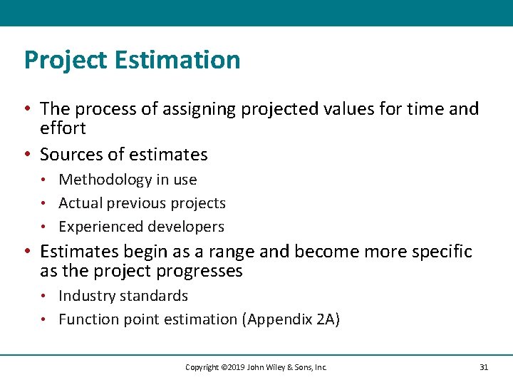 Project Estimation • The process of assigning projected values for time and effort •