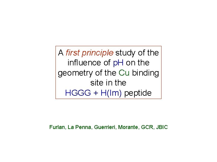 A first principle study of the influence of p. H on the geometry of