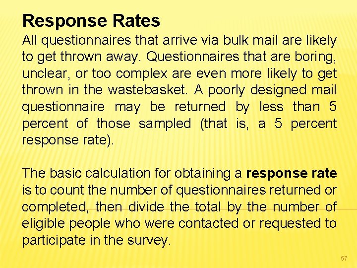 Response Rates All questionnaires that arrive via bulk mail are likely to get thrown