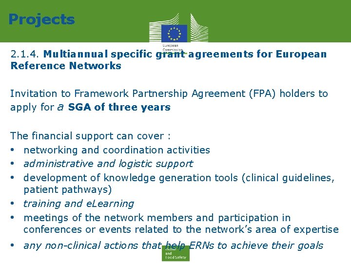 Projects 2. 1. 4. Multiannual specific grant agreements for European Reference Networks Invitation to