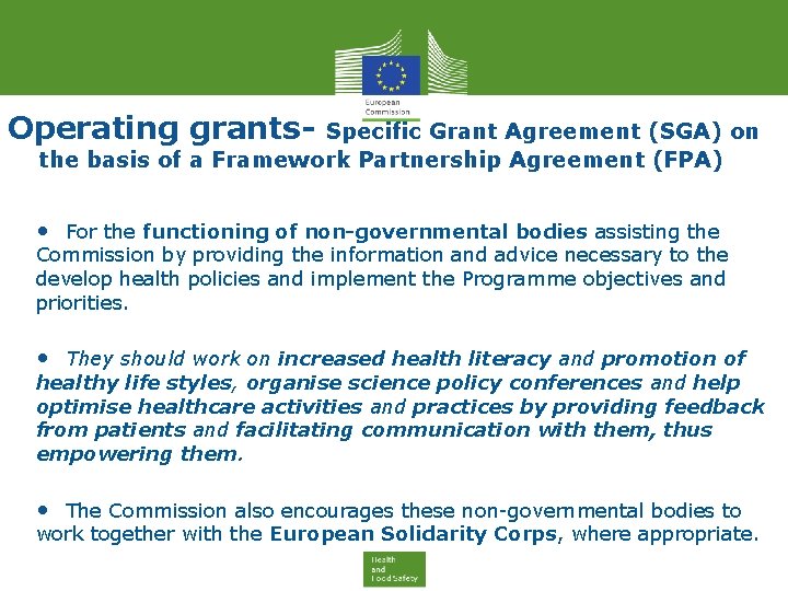 Operating grants- Specific Grant Agreement (SGA) on the basis of a Framework Partnership Agreement