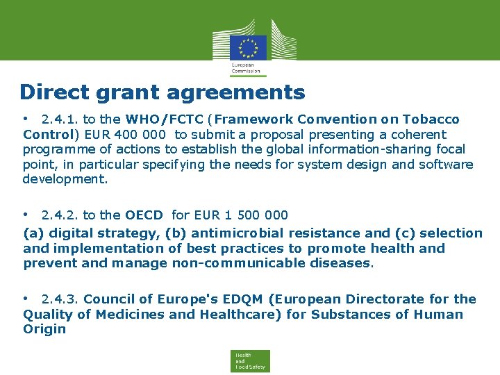 Direct grant agreements • 2. 4. 1. to the WHO/FCTC (Framework Convention on Tobacco