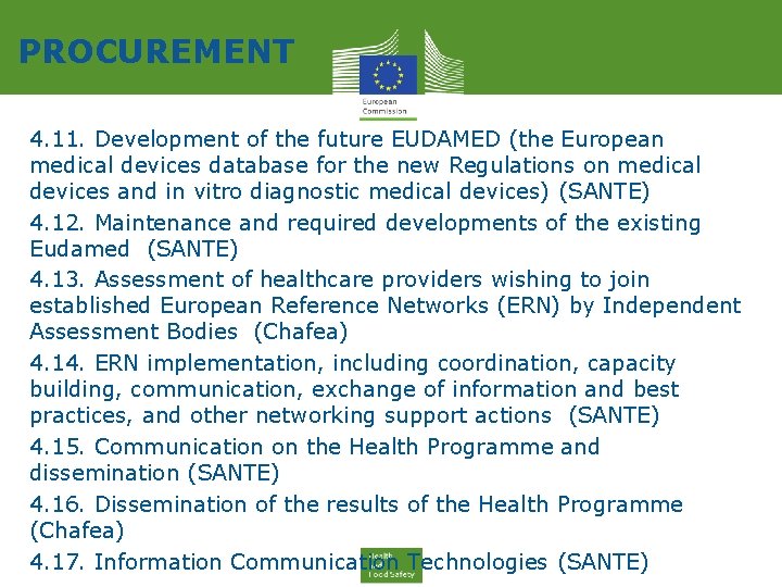 PROCUREMENT 4. 11. Development of the future EUDAMED (the European medical devices database for