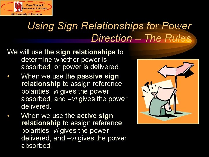 Using Sign Relationships for Power Direction – The Rules We will use the sign