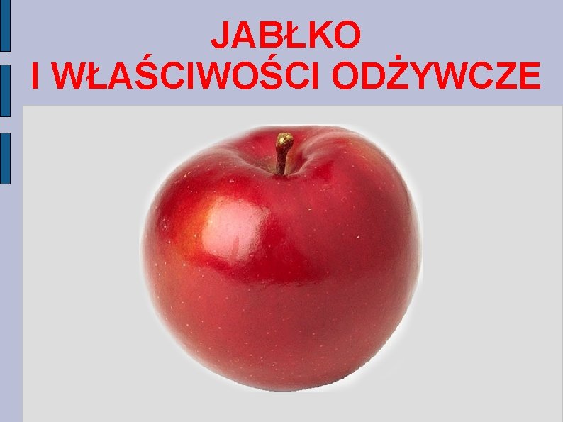 JABŁKO I WŁAŚCIWOŚCI ODŻYWCZE 