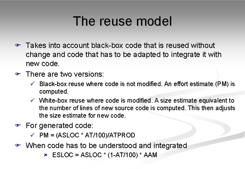 The reuse model F Takes into account black-box code that is reused without change