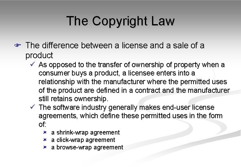 The Copyright Law F The difference between a license and a sale of a