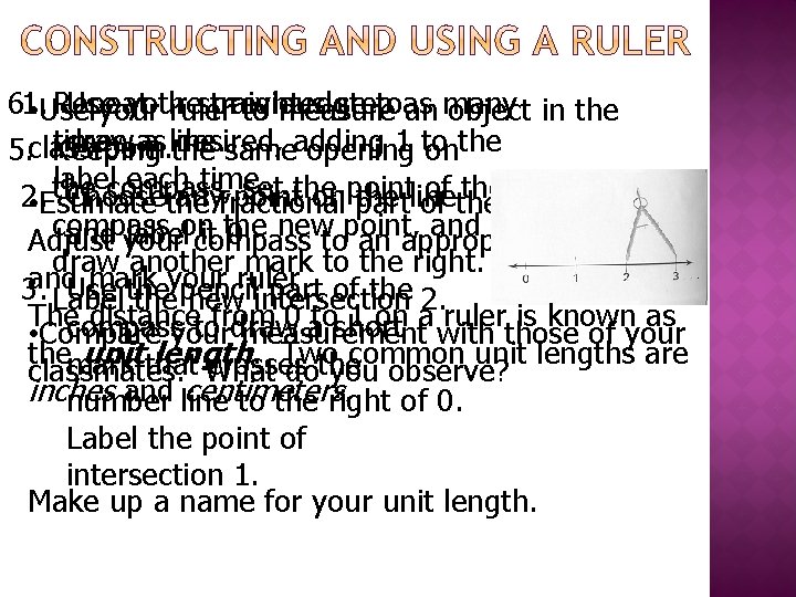 6. 1. Repeat the previous step Use your straightedge toas • Use your ruler