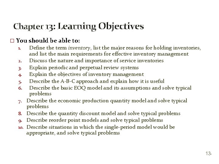 Chapter 13: Learning Objectives � You should be able to: 1. Define the term