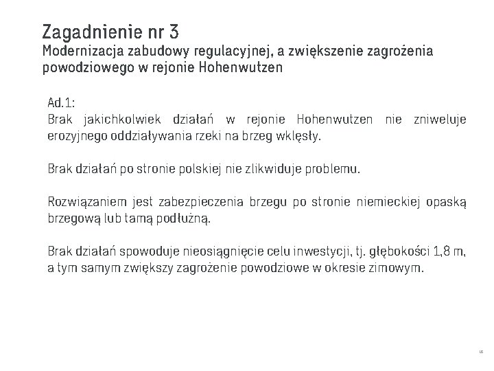 Zagadnienie nr 3 Modernizacja zabudowy regulacyjnej, a zwiększenie zagrożenia powodziowego w rejonie Hohenwutzen Ad.