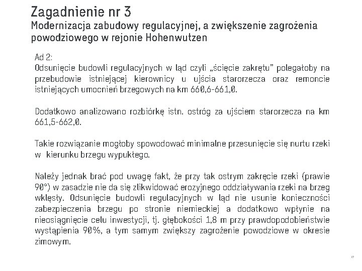 Zagadnienie nr 3 Modernizacja zabudowy regulacyjnej, a zwiększenie zagrożenia powodziowego w rejonie Hohenwutzen Ad