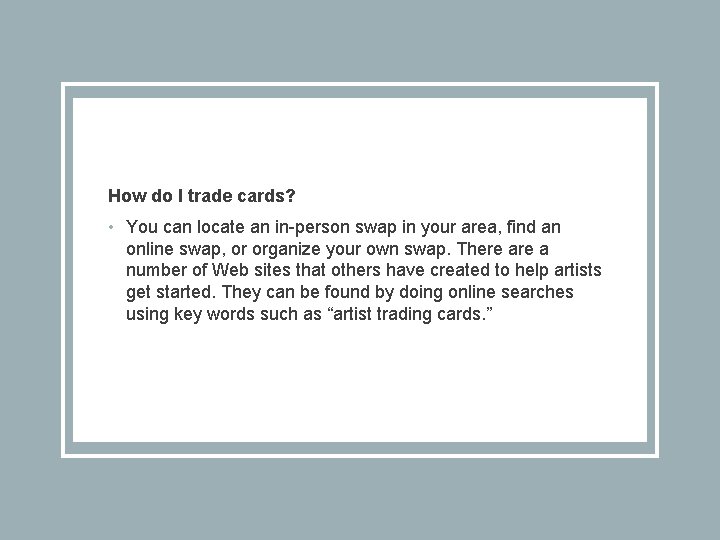 How do I trade cards? • You can locate an in-person swap in your