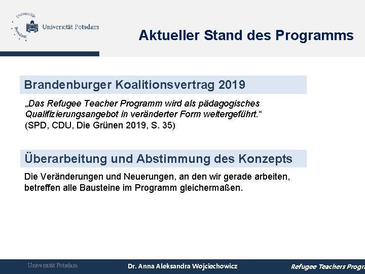 Aktueller Stand des Programms Brandenburger Koalitionsvertrag 2019 „Das Refugee Teacher Programm wird als pädagogisches