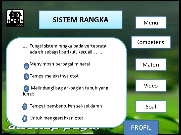 SISTEM RANGKA 1. Fungsi sistem rangka pada vertebrata adalah sebagai berikut, kecuali. . Menyimpan