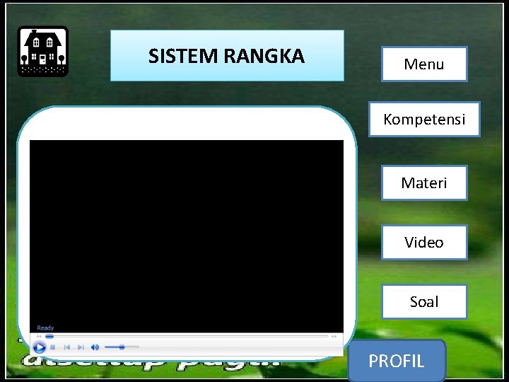 SISTEM RANGKA Menu Kompetensi Materi Video Soal PROFIL 