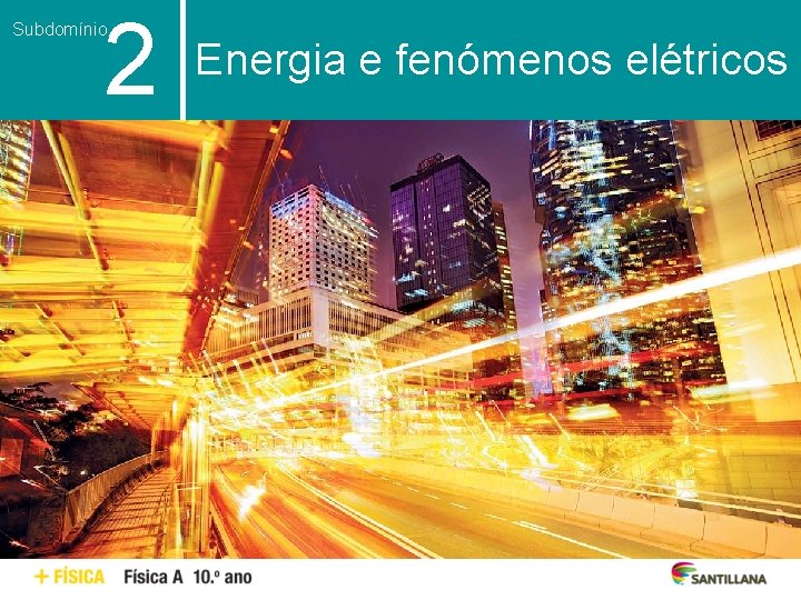 2 Subdomínio Energia e fenómenos elétricos 