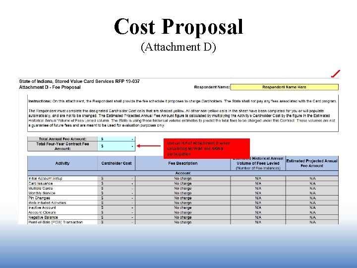 Cost Proposal (Attachment D) Use cell C 7 of Attachment D when calculating M/WBE