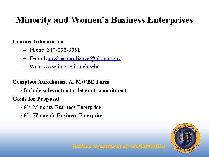 Minority and Women’s Business Enterprises Contact Information – Phone: 317 -232 -3061 – E-mail: