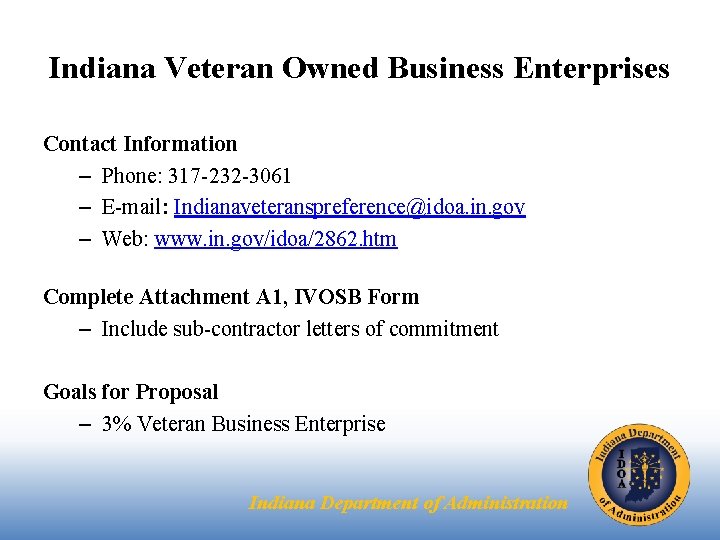 Indiana Veteran Owned Business Enterprises Contact Information – Phone: 317 -232 -3061 – E-mail: