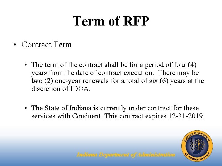 Term of RFP • Contract Term • The term of the contract shall be