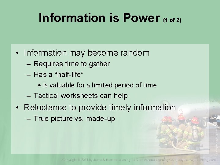 Information is Power (1 of 2) • Information may become random – Requires time