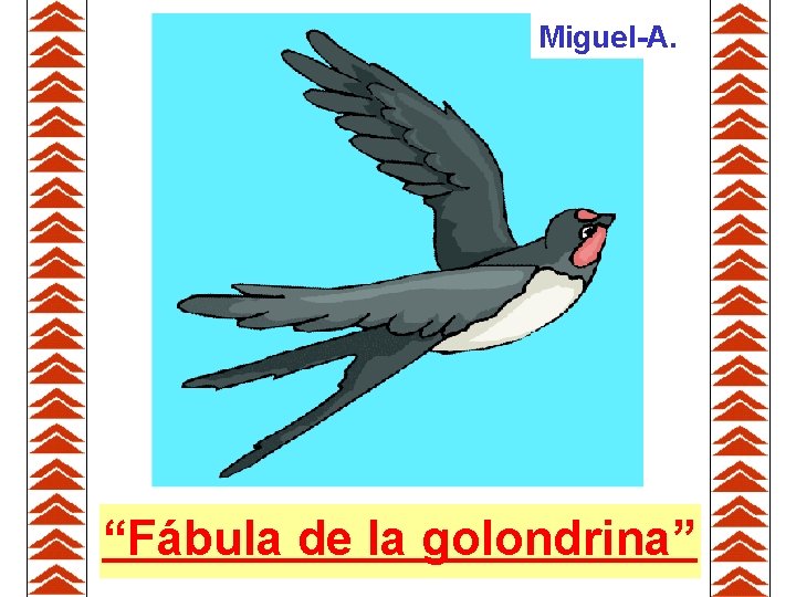 Miguel-A. “Fábula de la golondrina” 