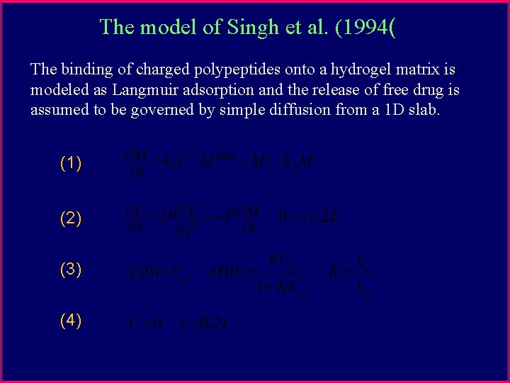 The model of Singh et al. (1994( The binding of charged polypeptides onto a