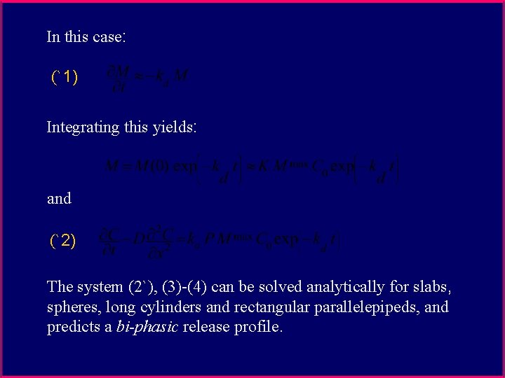 In this case: (`1) Integrating this yields: and (`2) The system (2`), (3)-(4) can