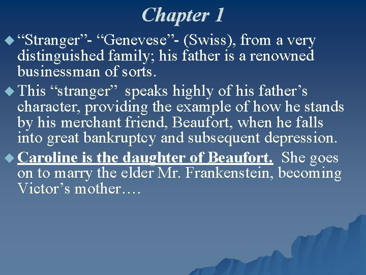 Chapter 1 u “Stranger”- “Genevese”- (Swiss), from a very distinguished family; his father is