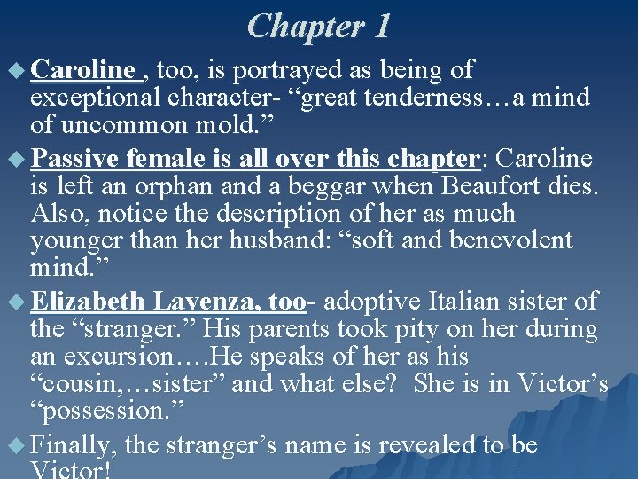Chapter 1 u Caroline , too, is portrayed as being of exceptional character- “great