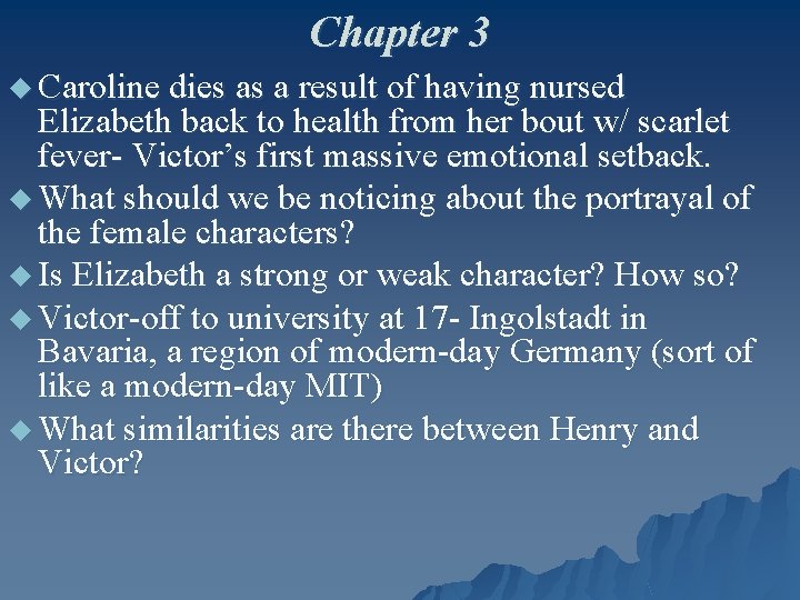Chapter 3 u Caroline dies as a result of having nursed Elizabeth back to