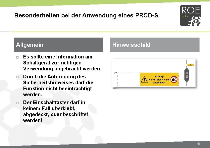 Besonderheiten bei der Anwendung eines PRCD S Allgemein Hinweisschild Es sollte eine Information am