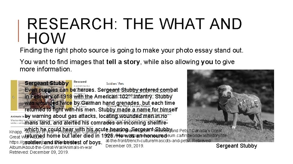 RESEARCH: THE WHAT AND HOW Finding the right photo source is going to make RESEARCH: THE WHAT AND HOW Finding the right photo source is going to make