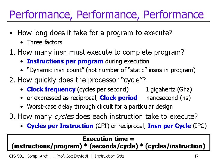 Performance, Performance • How long does it take for a program to execute? •