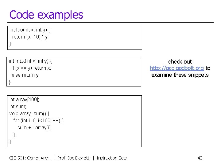 Code examples int foo(int x, int y) { return (x+10) * y; } int