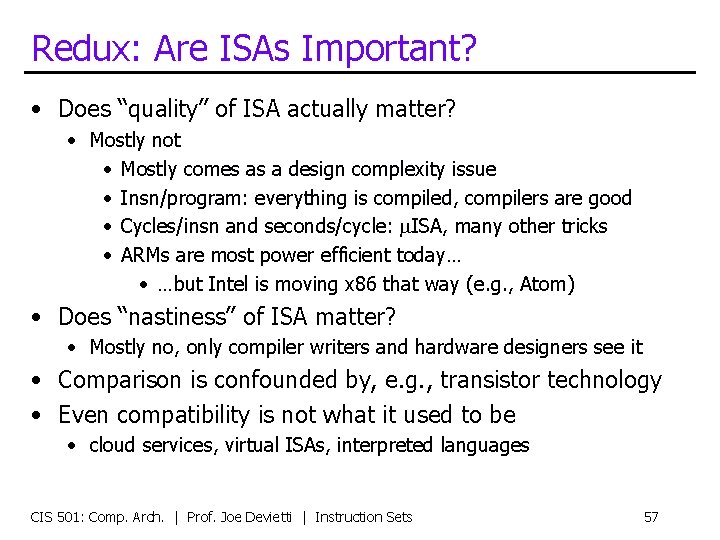 Redux: Are ISAs Important? • Does “quality” of ISA actually matter? • Mostly not
