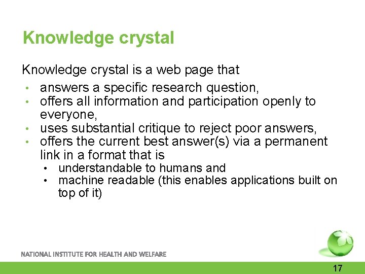 Knowledge crystal is a web page that • answers a specific research question, •
