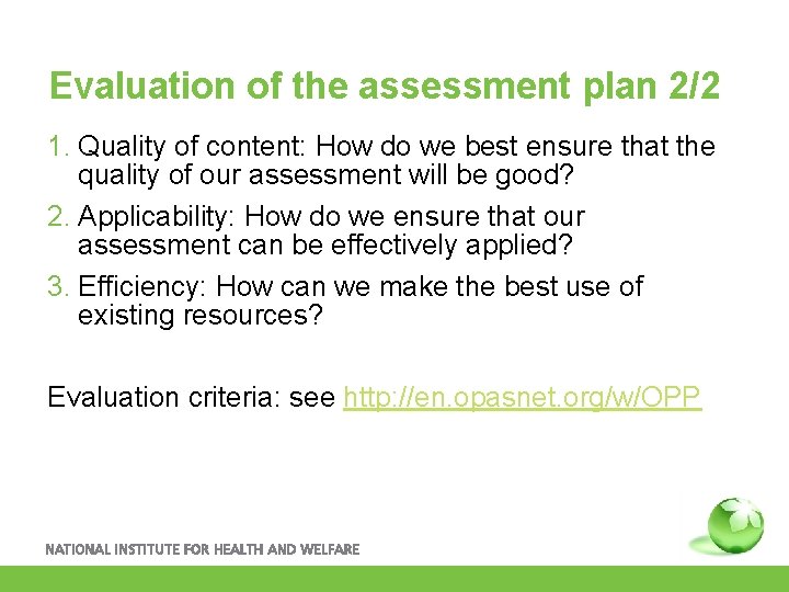 Evaluation of the assessment plan 2/2 1. Quality of content: How do we best