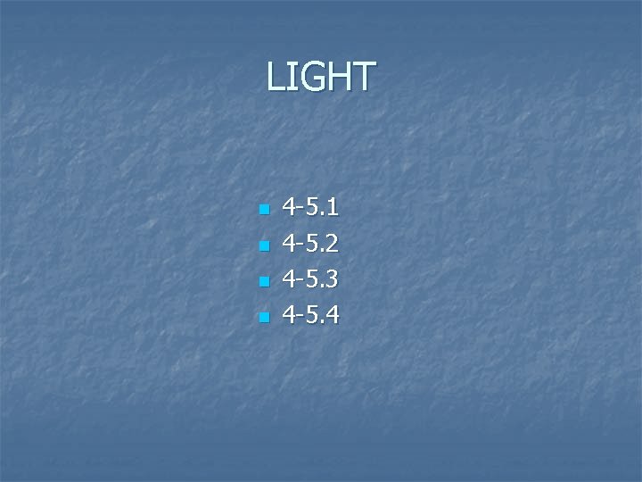 LIGHT n n 4 -5. 1 4 -5. 2 4 -5. 3 4 -5.