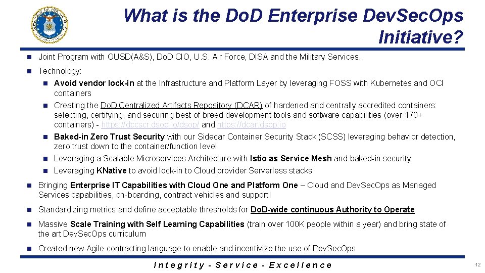 What is the Do. D Enterprise Dev. Sec. Ops Initiative? n Joint Program with