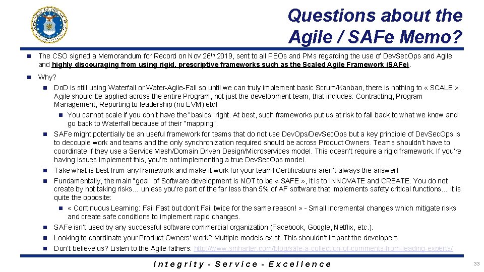 Questions about the Agile / SAFe Memo? n The CSO signed a Memorandum for
