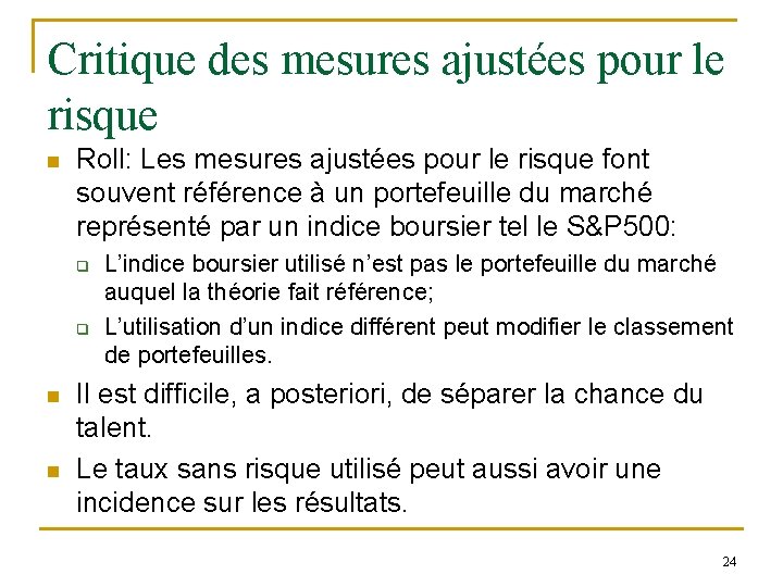 Critique des mesures ajustées pour le risque n Roll: Les mesures ajustées pour le