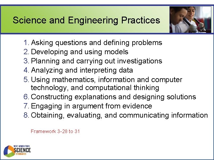 Science and Engineering Practices 1. Asking questions and defining problems 2. Developing and using Science and Engineering Practices 1. Asking questions and defining problems 2. Developing and using