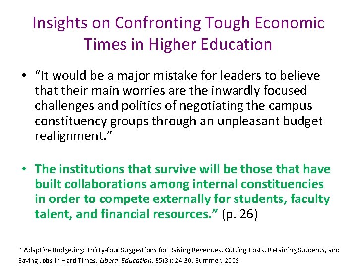 Insights on Confronting Tough Economic Times in Higher Education • “It would be a Insights on Confronting Tough Economic Times in Higher Education • “It would be a