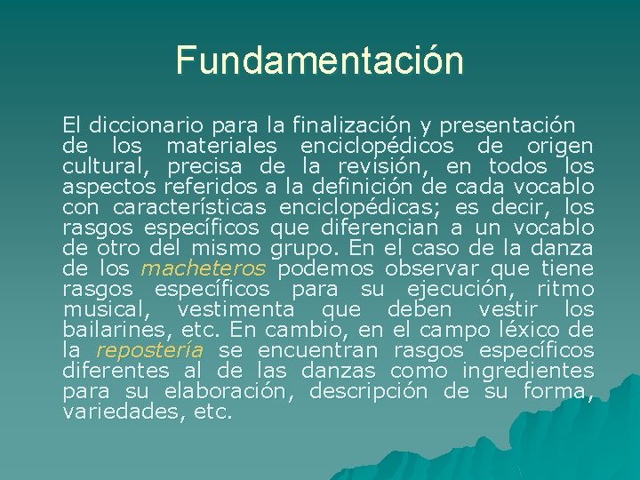 Fundamentación El diccionario para la finalización y presentación de los materiales enciclopédicos de origen