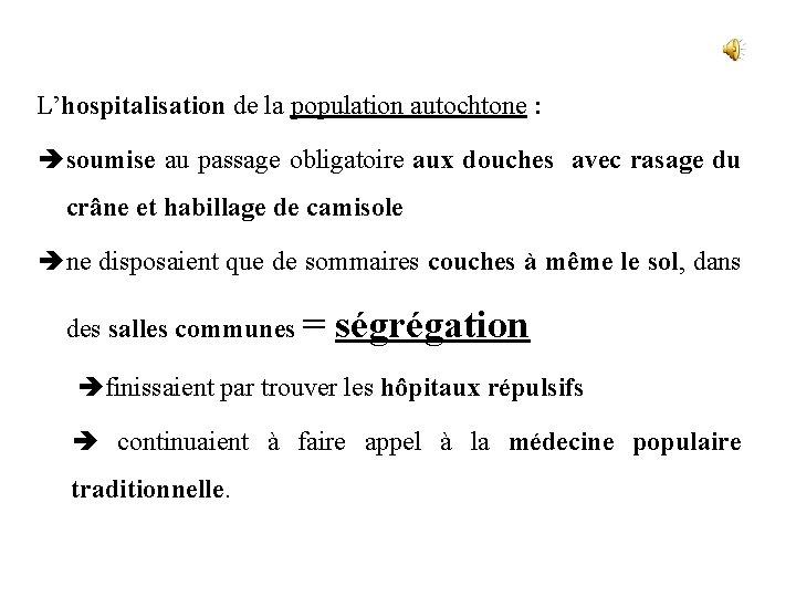 L’hospitalisation de la population autochtone : soumise au passage obligatoire aux douches avec rasage