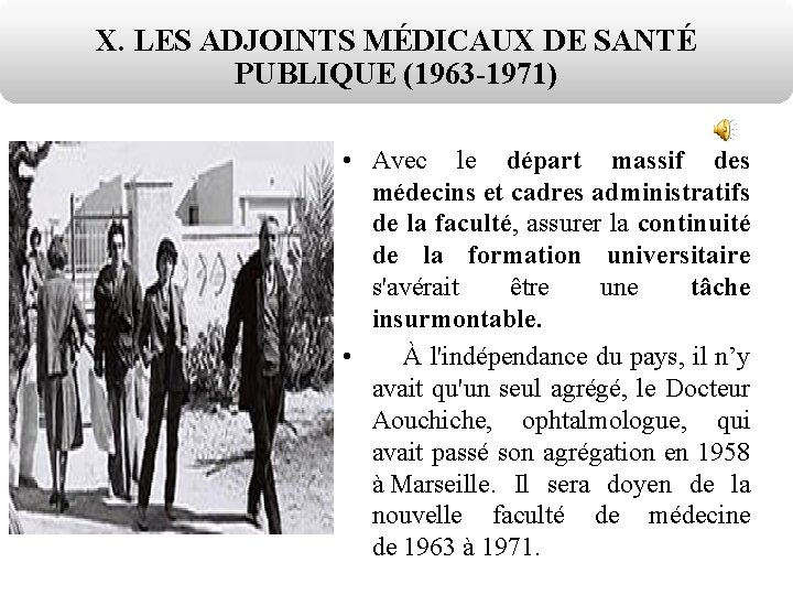 X. LES ADJOINTS MÉDICAUX DE SANTÉ PUBLIQUE (1963 -1971) • Avec le départ massif